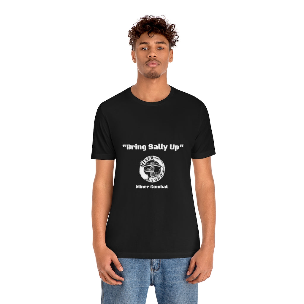 Bring Sally Up Miner unisex short sleeve tee
