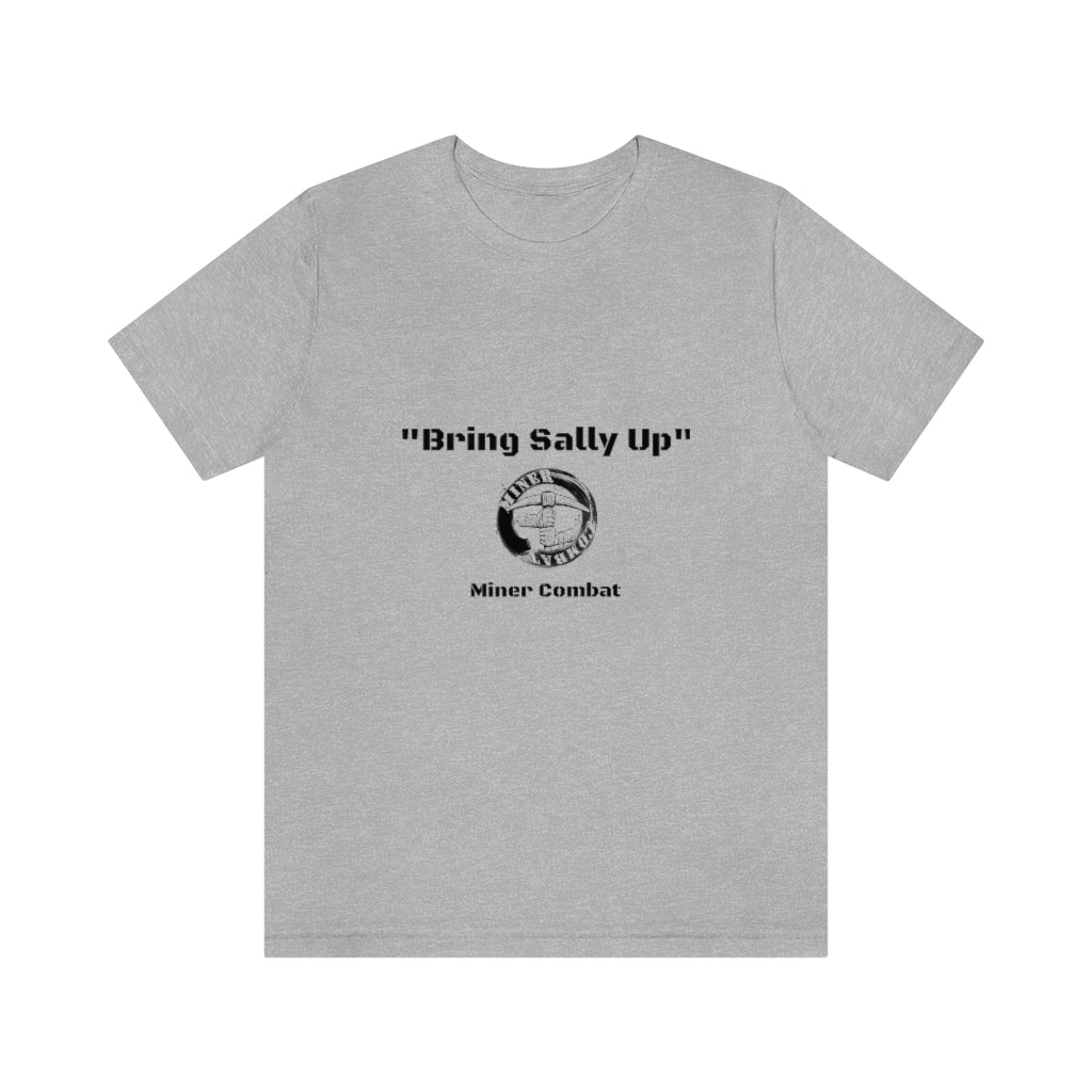 Bring Sally Up Miner unisex short sleeve tee