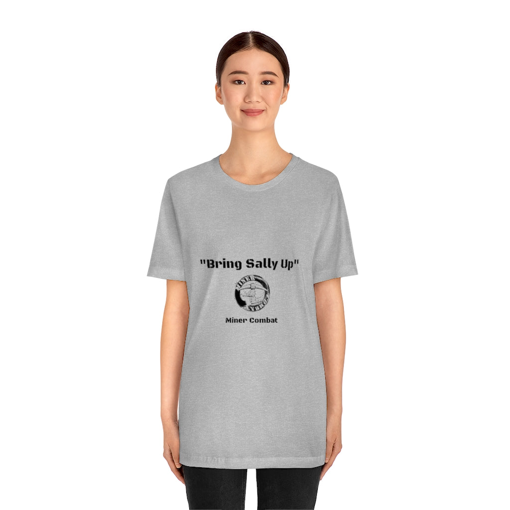 Bring Sally Up Miner  unisex short sleeve tee